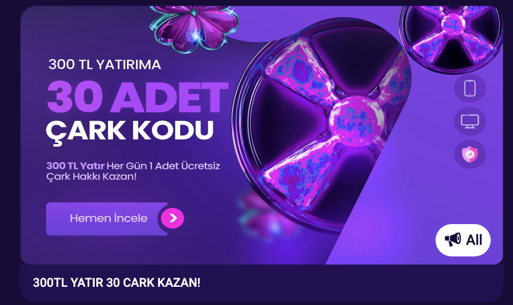 300tl yatırıma 30 adet çark kazan bonusu